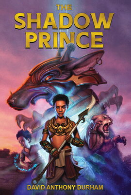 The Shadow Prince SHADOW PRINCE [ David Anthony Durham ]