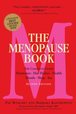 The Menopause Book: The Complete Guide: Hormones, Hot Flashes, Health, Moods, Sleep, Sex MENOPAUSE BK REV/E 2/E [ Barbara Kantrowitz ]