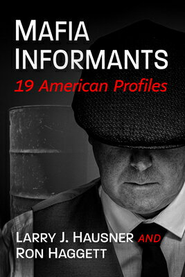 Mafia Informants: 19 American Profiles