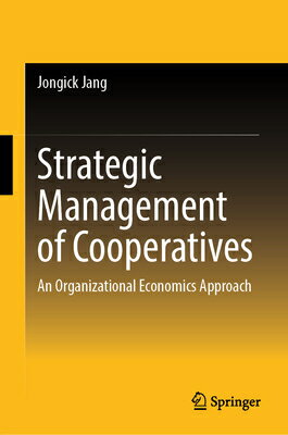 Strategic Management of Cooperatives: An Organizational Economics Approach STRATEGIC MGMT OF COOPERATIVES 