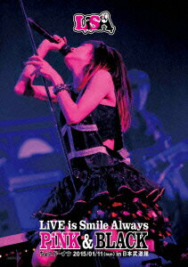 LiVE is Smile Always 〜PiNK&BLACK〜 in 日本武道館 「ちょこドーナツ」 2015/01/11(sun)