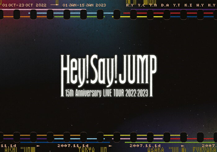 Hey! Say! JUMP 15th Anniversary LIVE TOUR 2022-2023(通常盤 DVD)