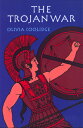 The Trojan War TROJAN WAR [ Olivia E. Coolidge ]