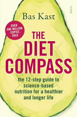 The Diet Compass: The 12-Step Guide to Science-Based Nutrition for a Healthier and Longer Life DIET COMPASS [ Bas Kast ]