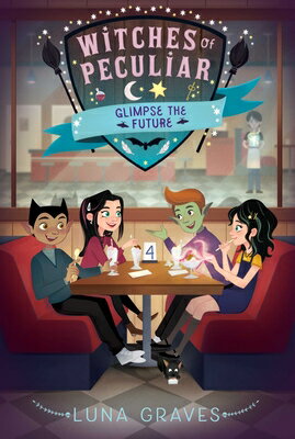 Glimpse the Future GLIMPSE THE FUTURE （Witches of Peculiar） [ Luna Graves ]