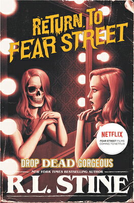 Drop Dead Gorgeous DROP DEAD GORGEOUS （Return to Fear Street） [ R. L. Stine ]