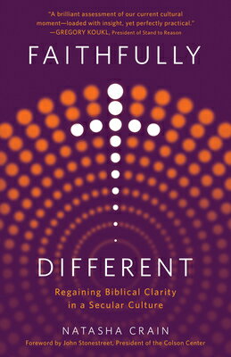 Faithfully Different: Regaining Biblical Clarity in a Secular Culture