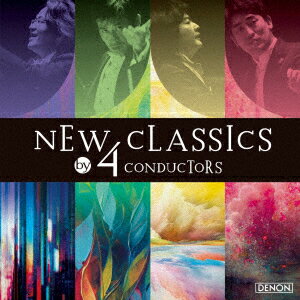 NEW CLASSICS by 4 CONDUCTORS [ 鈴木優人、原田慶太楼、藤岡幸夫、山田和樹 ]