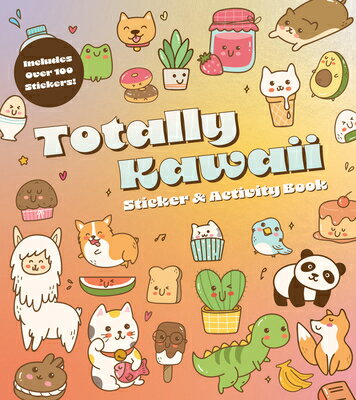 Totally Kawaii Sticker & Activity Book: Includes Over 100 Stickers!