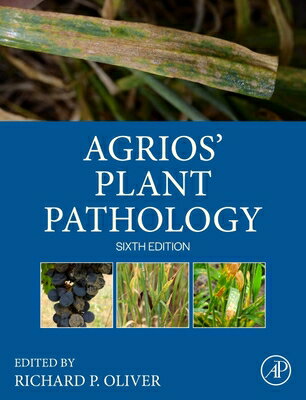 Agrios' Plant Pathology AGRIOS PLANT PATHOLOGY 6/E [ Richard Oliver ]