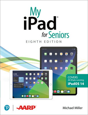 My iPad for Seniors (Covers All Ipads Running Ipados 14) MY IPAD FOR SENIORS (COVERS AL （My...） [ Michael Miller ]