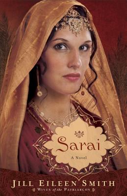 Sarai SARAI （Wives of the Patriarchs） [ Jill Eileen Smith ]