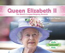 Queen Elizabeth II: The World's Longest-Reigning Monarch: The World's Longest-Re...