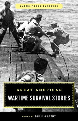 Great American Wartime Survival Stories GRT AMER WARTIME SURVIVAL STOR [ Tom McCarthy ]