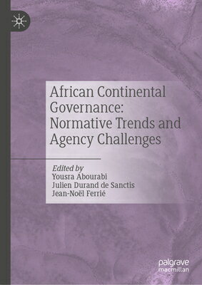 African Continental Governance: Normative Trends and Agency Challenges AFRICAN CONTINENTAL GOVERNANCE 