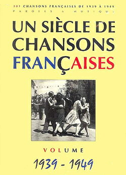 【輸入楽譜】フランス・シャンソンの世紀 1939年ー1949年