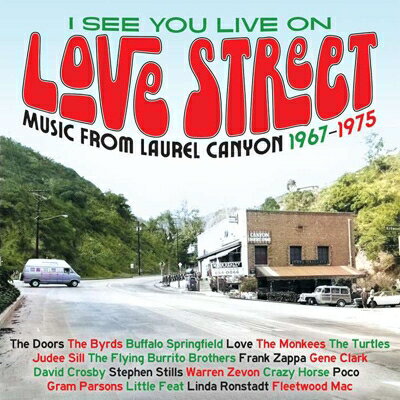 【輸入盤】I See You Live On Love Street Music From The Laurel Canyon 1967-1975 (3CD)