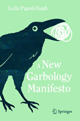 A New Garbology Manifesto NEW GARBOLOGY MANIFESTO （Copernicus Books） 