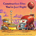 Construction Site: You 039 re Just Right: A Valentine Lift-The-Flap Book CONSTRUCTION SITE YOURE JUST R （Goodnight, Goodnight Construction Site） Ag Ford