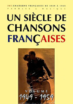 【輸入楽譜】フランス・シャンソンの世紀 1949年ー1959年
