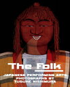 The　Folk JAPANESE　PERFORMING　ARTS 