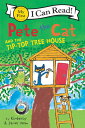 PETE THE CAT THE TIP-TOP TREE HOUSE(P) JAMES DEAN