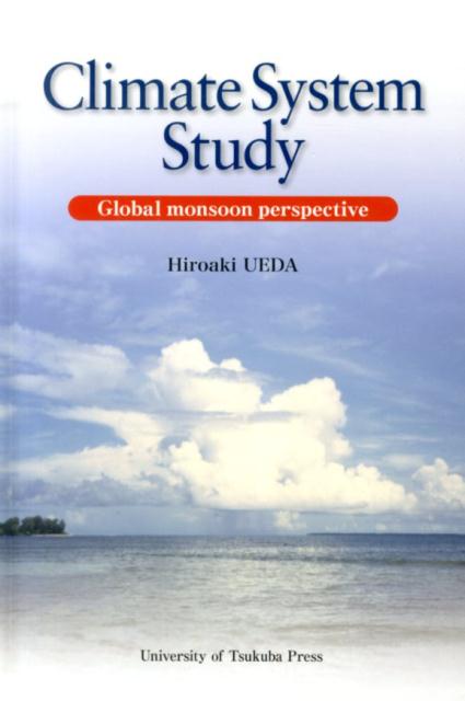 Climate　system　study global　monsoon　perspectiv [ 植田宏昭 ]