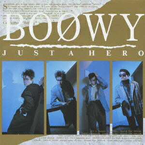 JUST A HERO(Blu-spec CD) [ BOOWY ]