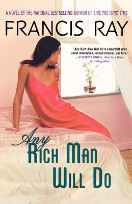 Any Rich Man Will Do ANY RICH MAN WILL DO （Invincible Women） [ Francis Ray ]