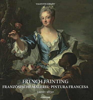 French Painting 1100-1830 FRENCH PAINTING 1100-1830 （Art Periods & Movements） [ Valentin Grivet ]