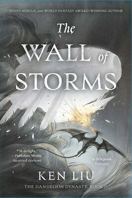 The Wall of Storms WALL OF STORMS R/E （Dandelion Dynasty） [ Ken Liu ]