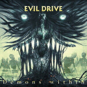 イーヴル・ドライヴディーモンズ ウィズイン イーブルドライブ 発売日：2021年04月02日 DEMONS WITHIN JAN：4571139014320 IUCPー16339 (有)スピリチュアル・ビースト ユニバーサルミュージック [Disc1] 『ディーモンズ・ウィズイン』／CD アーティスト：イーヴル・ドライヴ CD ロック・ポップス ハードロック・ヘヴィメタル