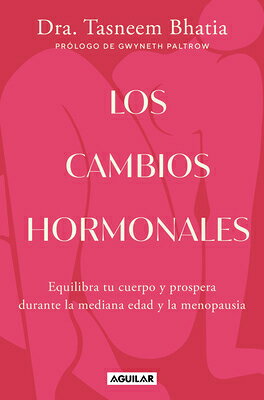 Los Cambios Hormonales / The Hormone Shift: Balance Your Body and Thrive Through Midlife and Menopau SPA-CAMBIOS HORMONALES / THE H 