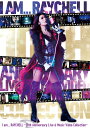 I am ... RAYCHELL 〜10th Anniversary Live & Music Video Collection〜(初回生産限定 Blu-ra...