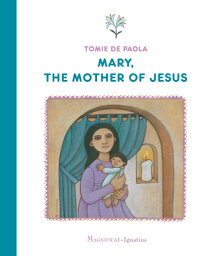 Mary, the Mother of Jesus MARY THE MOTHER OF JESUS [ Tomie dePaola ]