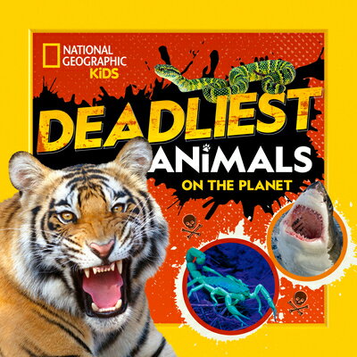 楽天楽天ブックスDeadliest Animals on the Planet DEADLIEST ANIMALS ON THE PLANE [ National Geographic Kids ]