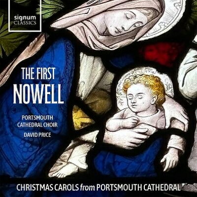 【輸入盤】ザ・ファースト・ノエル〜ポーツマス大聖堂からのクリスマス・キャロル集　ポーツマス大聖堂合唱団