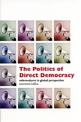 The Politics of Direct Democracy: Referendums in Global Perspective POLITICS OF DIRECT DEMOCRACY 