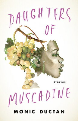 Daughters of Muscadine: Stories DAUGHTERS OF MUSCADINE 
