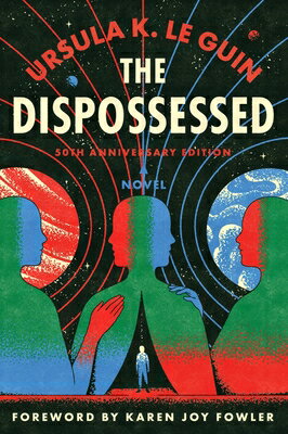 The Dispossessed [50th Anniversary Edition] DISPOSSESSED 50TH ANNIV /E [ Ursula K. Le Guin ]