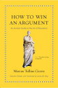 ŷ֥å㤨How to Win an Argument: An Ancient Guide to the Art of Persuasion HT WIN AN ARGUMENT Ancient Wisdom for Modern Readers [ Marcus Tullius Cicero ]פβǤʤ2,851ߤˤʤޤ