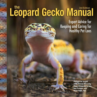 Leopard Gecko Manual, 3rd Edition: Expert Advice for Keeping and Caring for Healthy Pet Leos LEOPARD GECKO MANUAL 3RD /E Susan Ewing