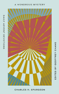 A Wondrous Mystery: Daily Advent Devotions WONDROUS MYST [ Charles H. Spurgeon ]