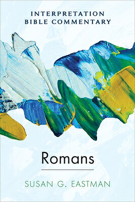 Romans: An Interpretation Bible Commentary ROMANS （Interpretation Bible Commentary） 
