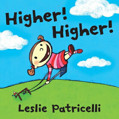 Higher! Higher! HIGHER HIGHER Leslie Patricelli Board Books [ Leslie Patricelli ]