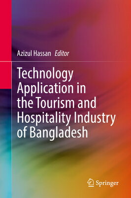 Technology Application in the Tourism and Hospitality Industry of Bangladesh TECHNOLOGY APPLICATION IN THE [ Azizul Hassan ]