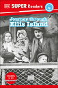 DK Super Readers Level 4 Journey Through Ellis Island DK SUPER READERS LEVEL 4 JOURN （DK Super Readers） 