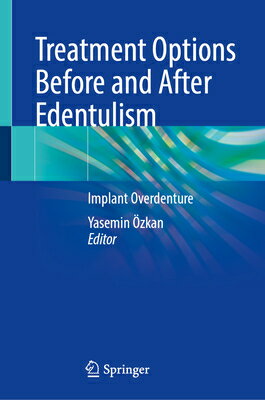 Treatment Options Before and After Edentulism: Implant Overdenture TREATMENT OPTIONS BEFORE & AFT [ Yasemin Kulak zkan ]
