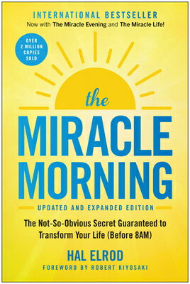 The Miracle Morning (Updated and Expanded Edition): The Not-So-Obvious Secret Guaranteed to Transfor MIRACLE MORNING (UPDATED & EXP 