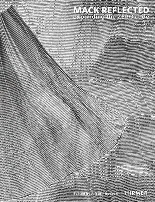 Mack Reflected: Expanding the Zero Code MACK REFLECTED [ Alistair Hudson ]